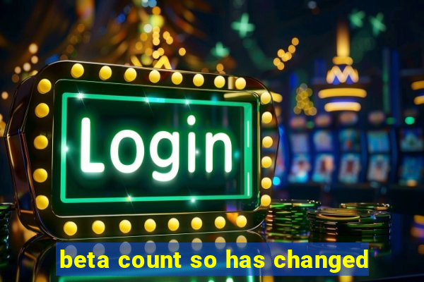 beta count so has changed